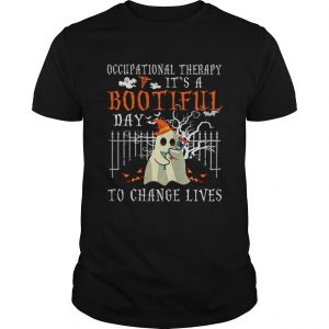 Occupational Therapy Its A Bootiful Day To Change Lives shirt
