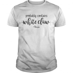 white claw t shirt funny