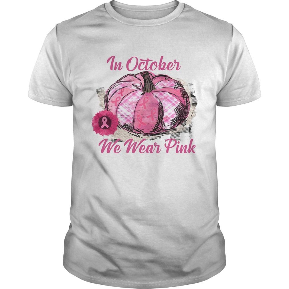 Pumkin breast cancer in October we wear pink Halloween shirt LlMlTED EDlTlON