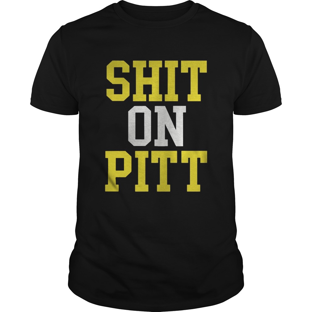 Shit On Pitt Shirt