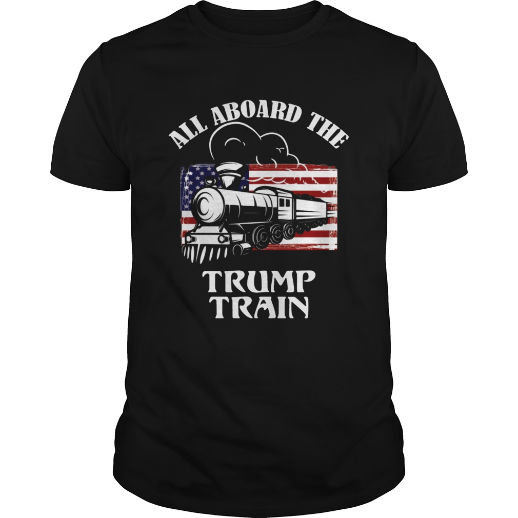 Trump Train 2020 Election All Aboard The Trump Train Shirt