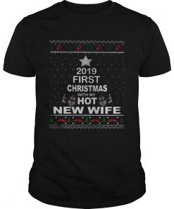 2019 First Christmas with my hot new wife  Unisex