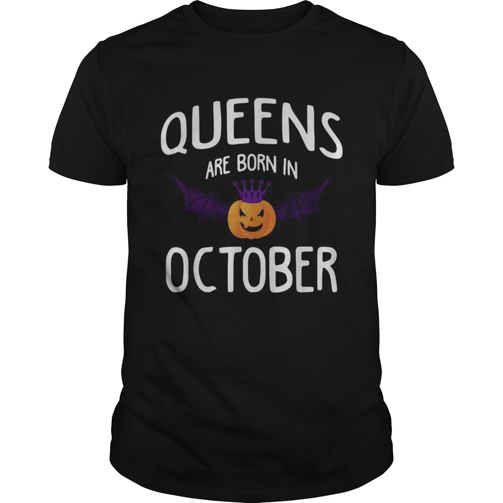 Halloween Queens are born in October shirt