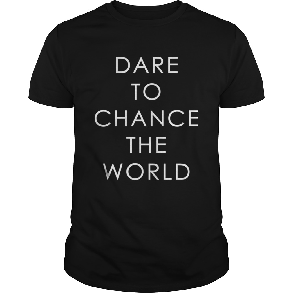 Hugh Jackman dare to change the world shirt