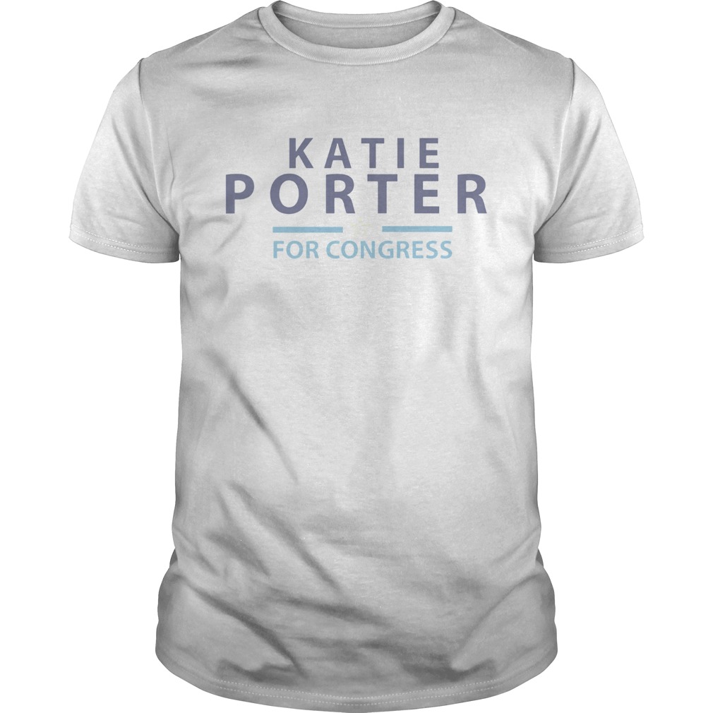 Katie Porter for congress shirt