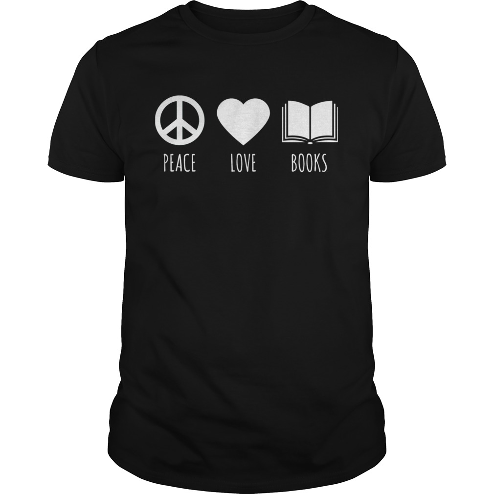 Peace Love Books Book Lover Reading Read TShirt
