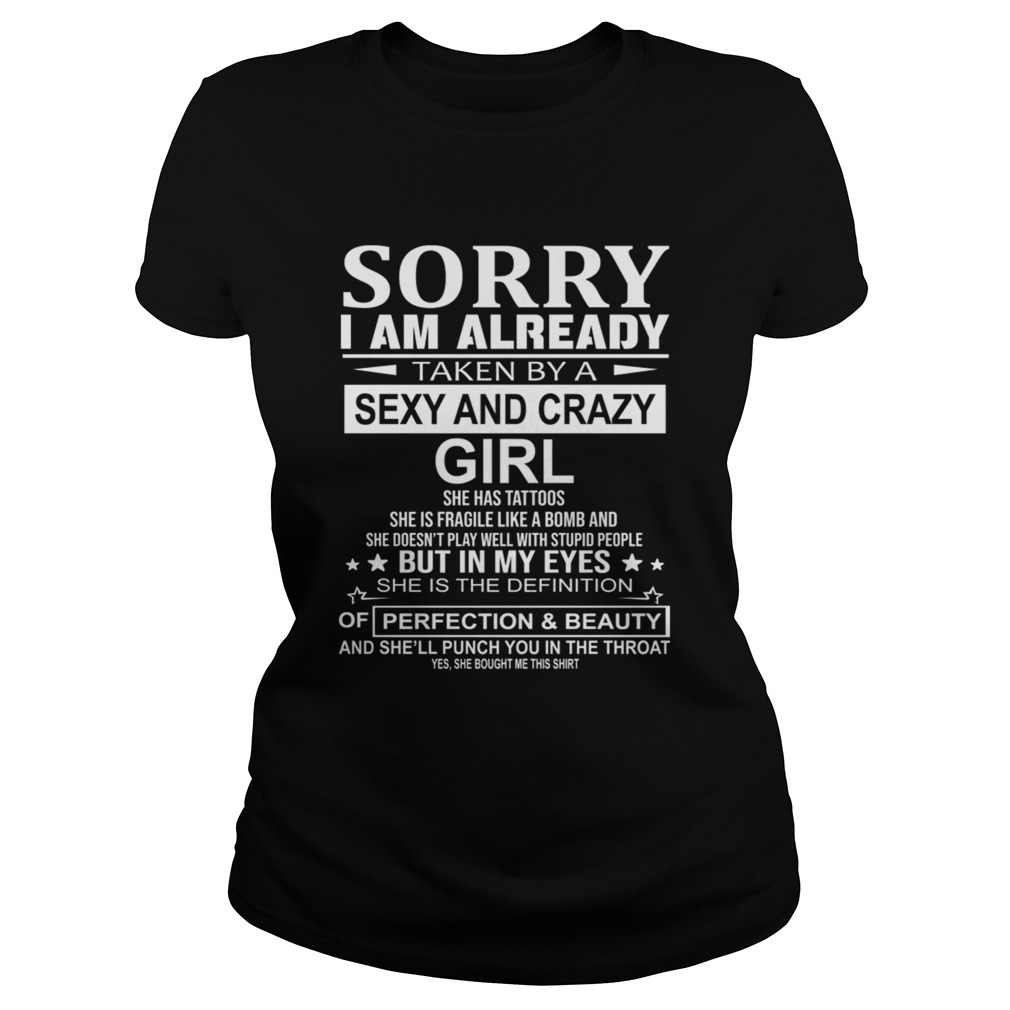 Sorry I Am Already Taken By A Sexy And Crazy Girl Tshirt Tshirt Store
