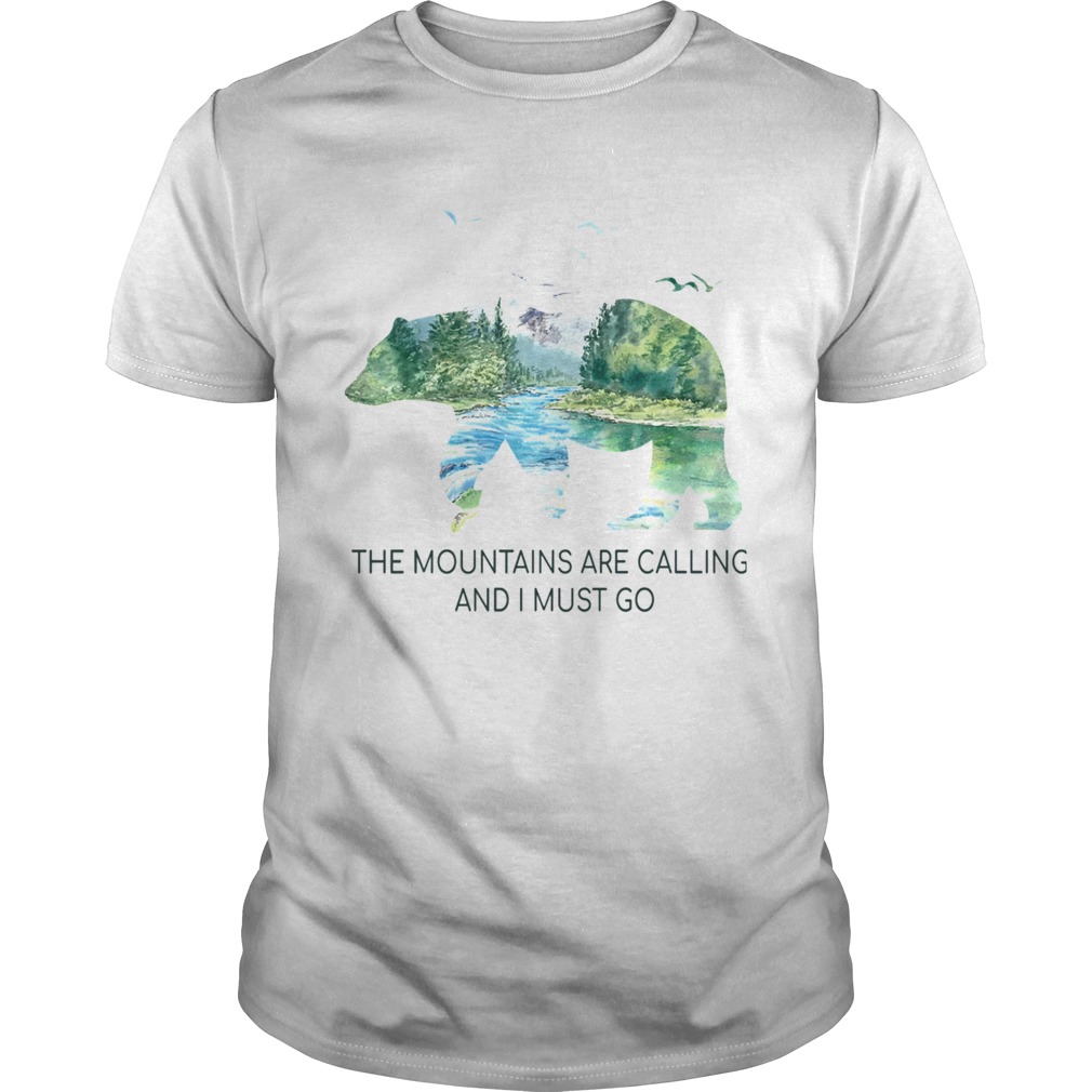 The Mountains Are Calling And I Must Go TShirt