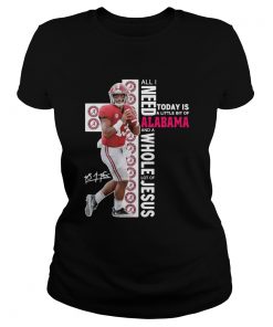 Tua Tagovailoa all I need today is a little bit of Alabama and a whole lot of Jesus  Classic Ladies