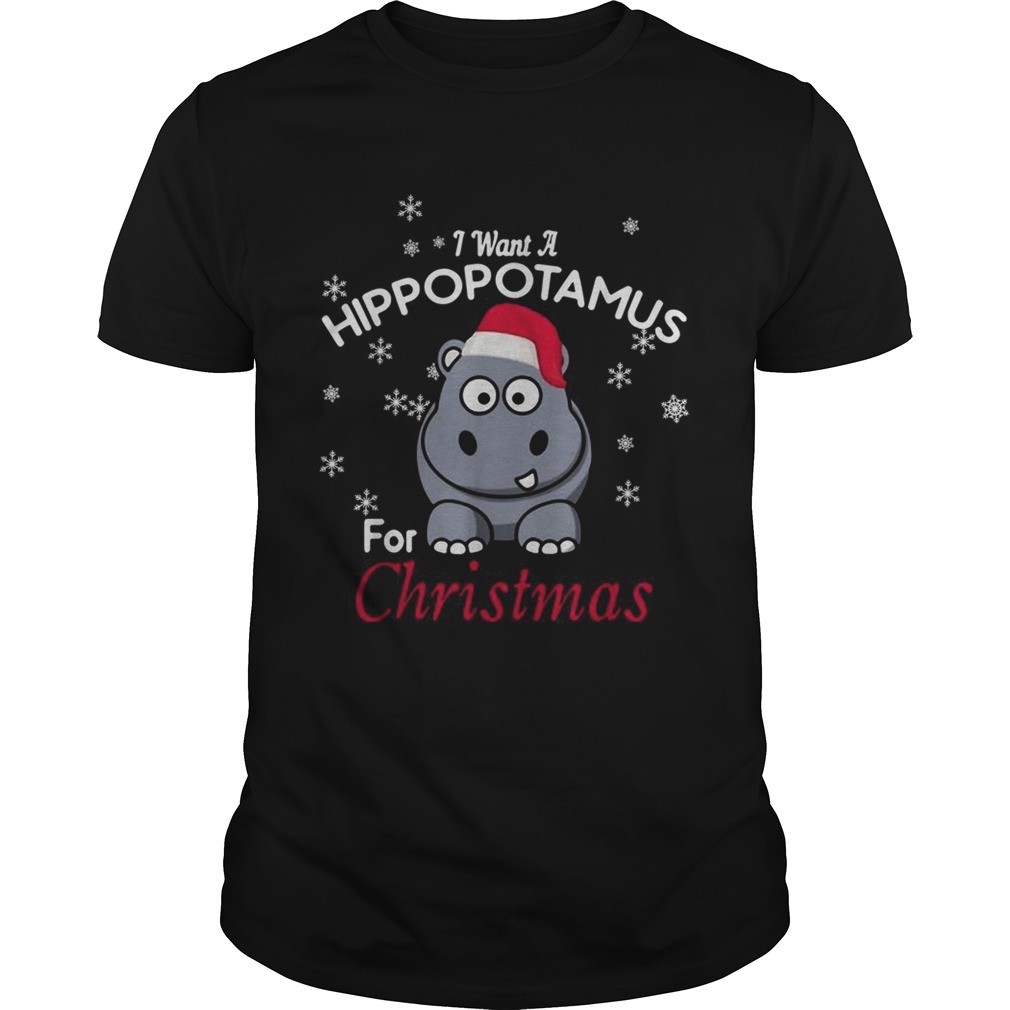 I want a Hippopotamus for Christmas shirt