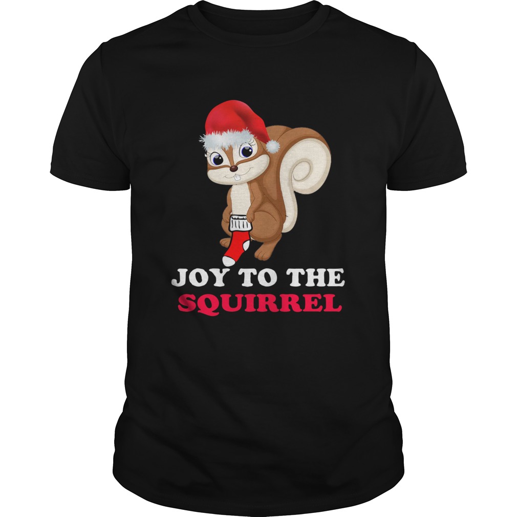 Joy To The Squirrel Christmas Unisex