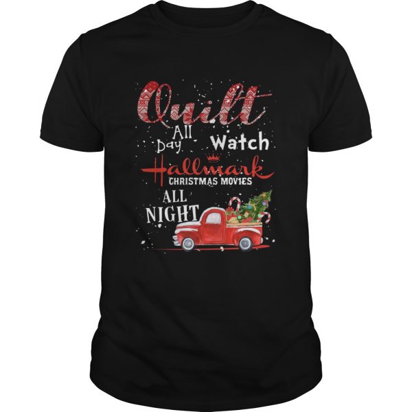Quilt All Day Watch Hallmark Christmas Movies All Night  Unisex