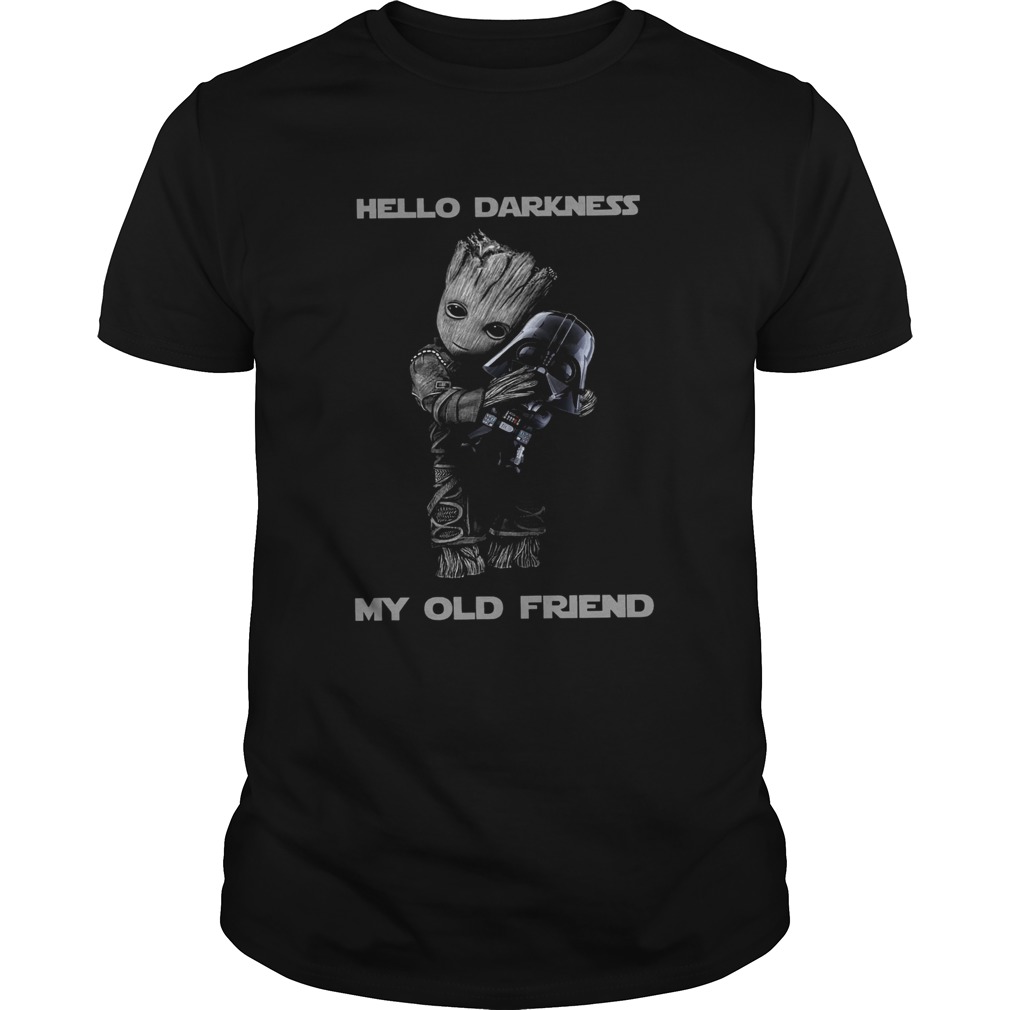 Baby Groot Hug Darth Vader Hello Darkness My Old Friend shirt