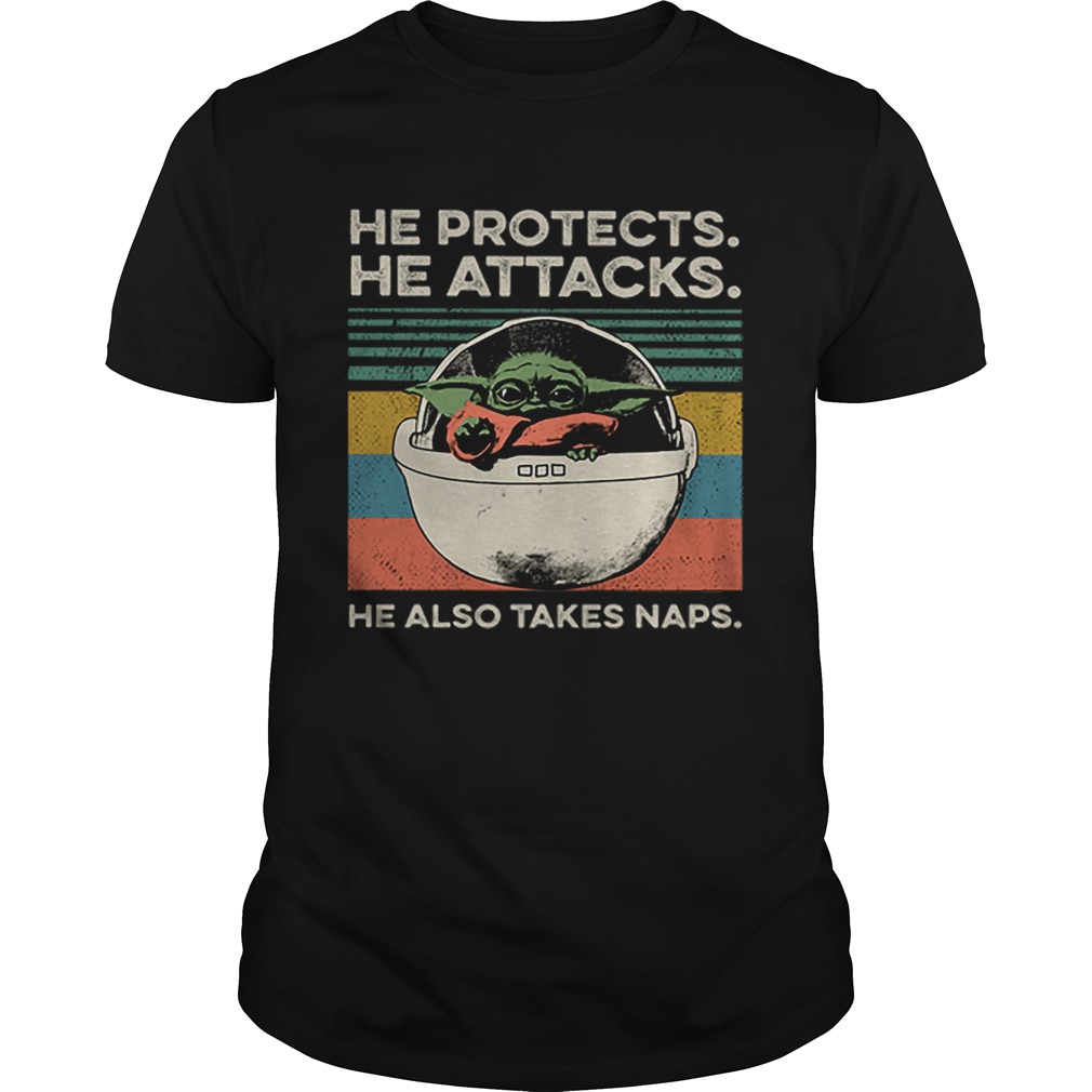 Baby Yoda He protects he attacks he also takes naps vintage shirt
