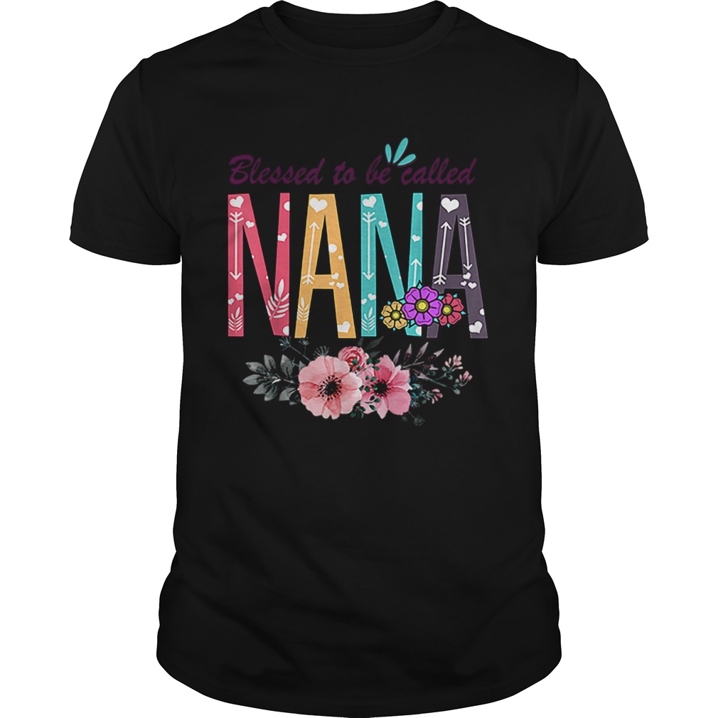 Floral Blessed To Be Called Nana Flowers shirt