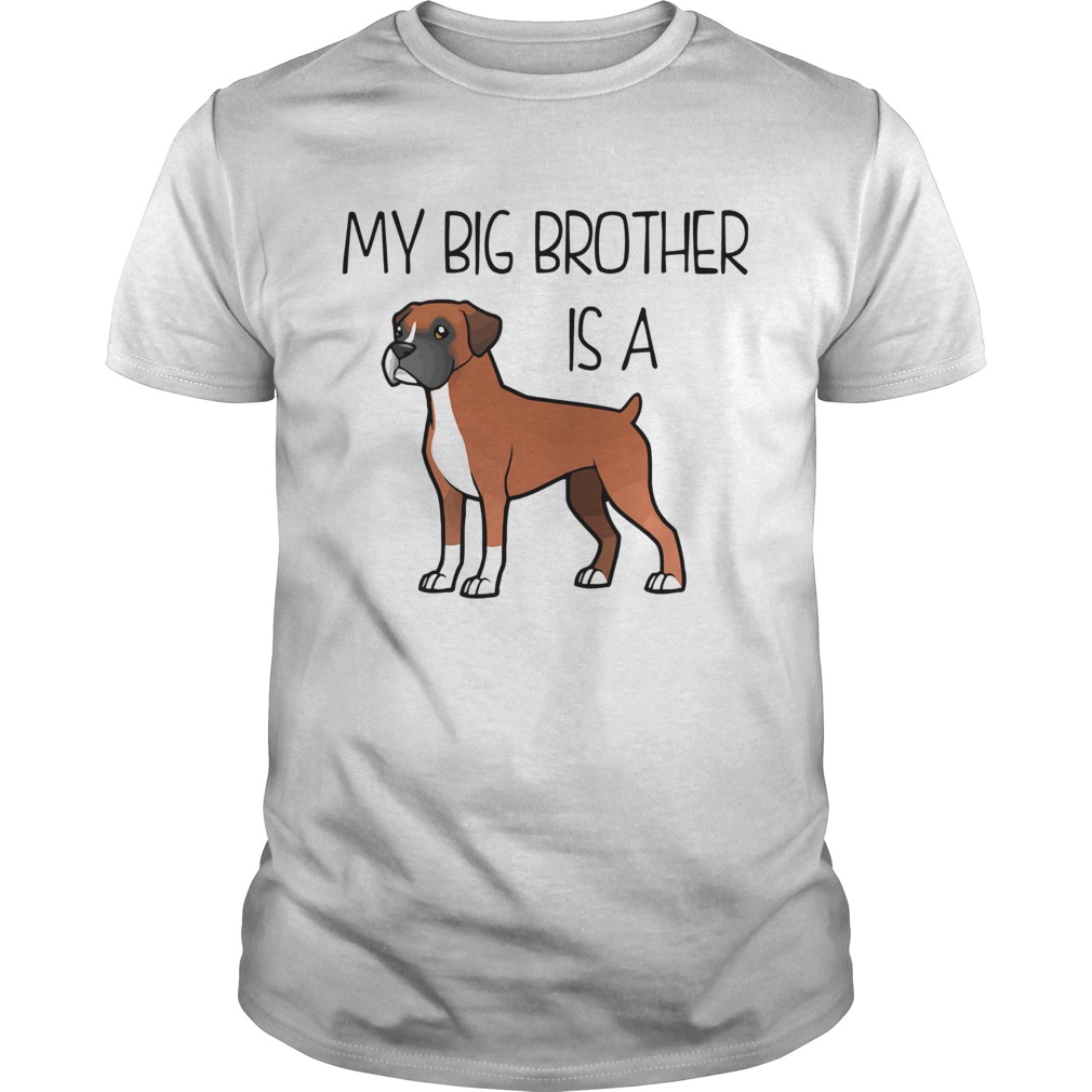 Boxer My Big Brother Is A shirt