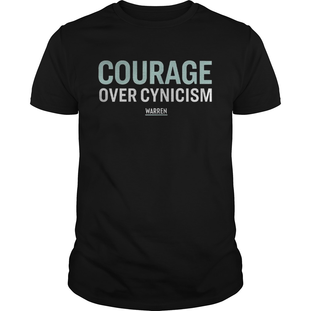Courage Over Cynicism shirt