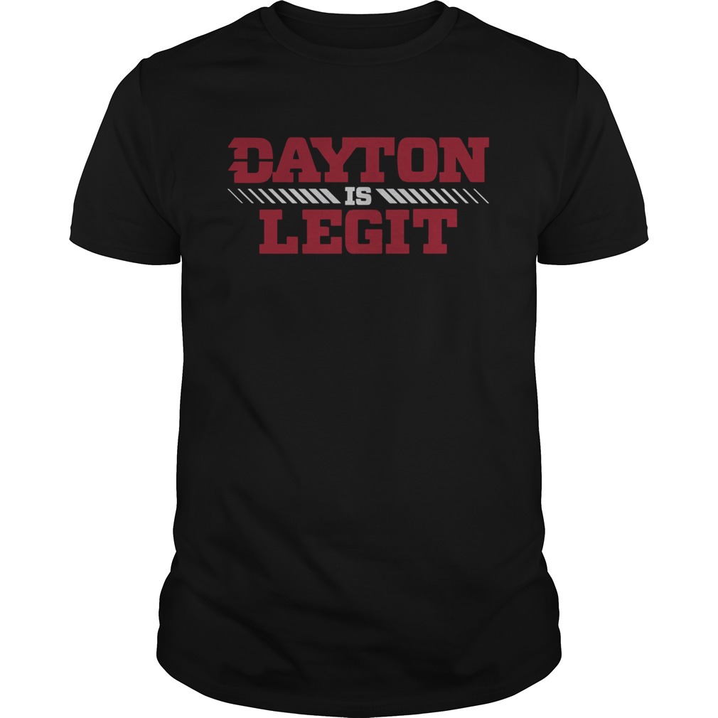 Dayton Is Legit shirt