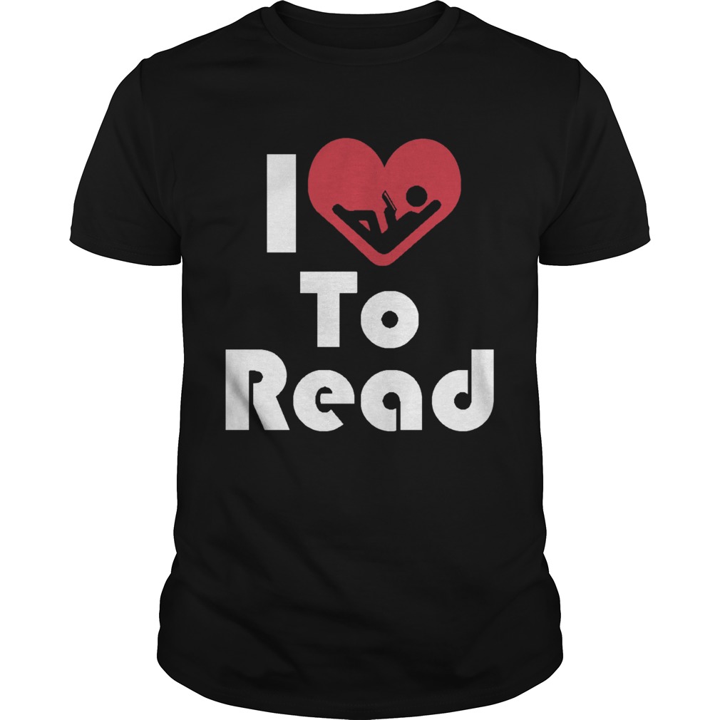 Reader Shirt I Love To Read Heart shirt