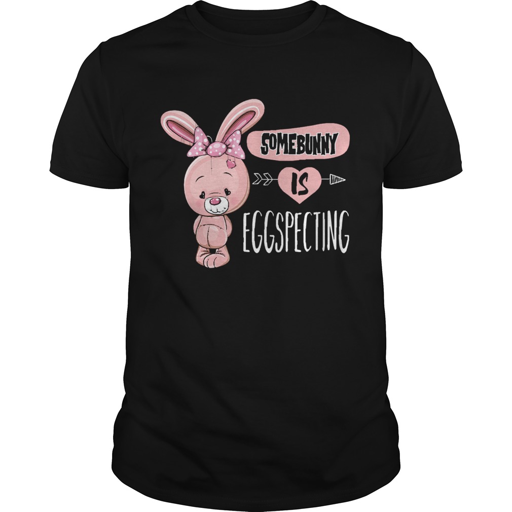 Somebunny Is Eggspecting Easter Announcement shirt