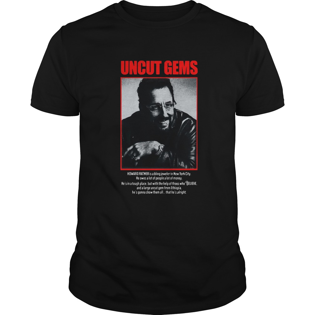 Uncut Gems Howard A24 shirt