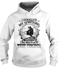 I Googled I Just Need To Go To West Virginia  Hoodie