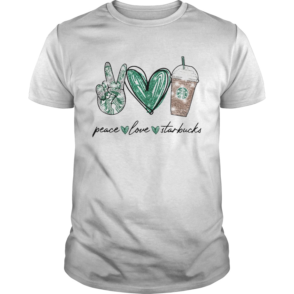 Peace Love Starbucks shirt