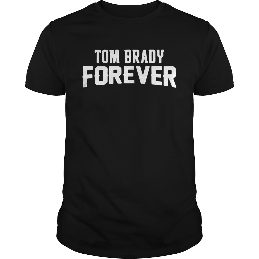 Tom Brady Forever shirt