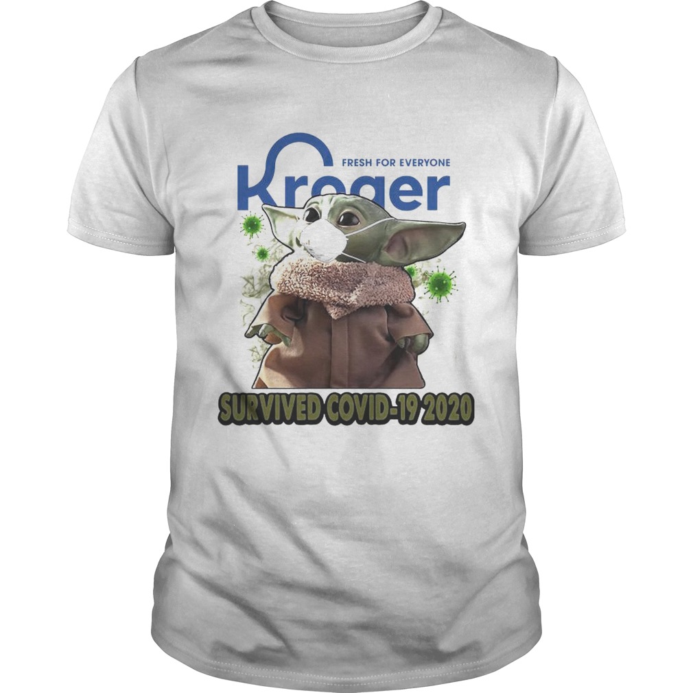 Baby Yoda Mask Kroger Fresh For Everyone Survived Covid 19 2020 shirt