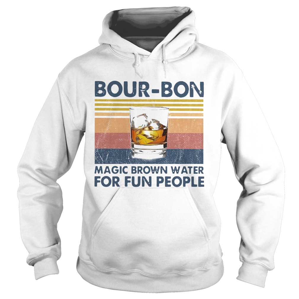 BourBon Magic Brown Water For Fun People Vintage  Hoodie