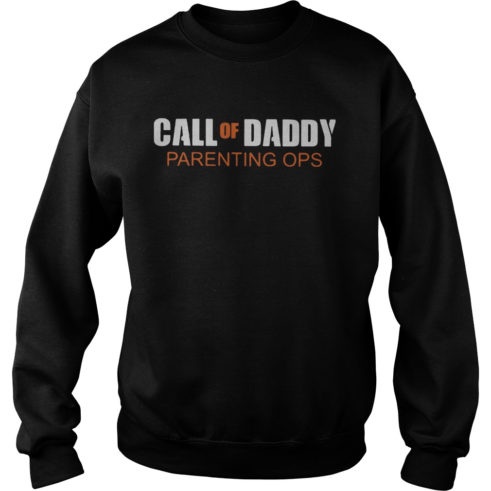 Call Of Daddy Parenting Ops  Sweatshirt