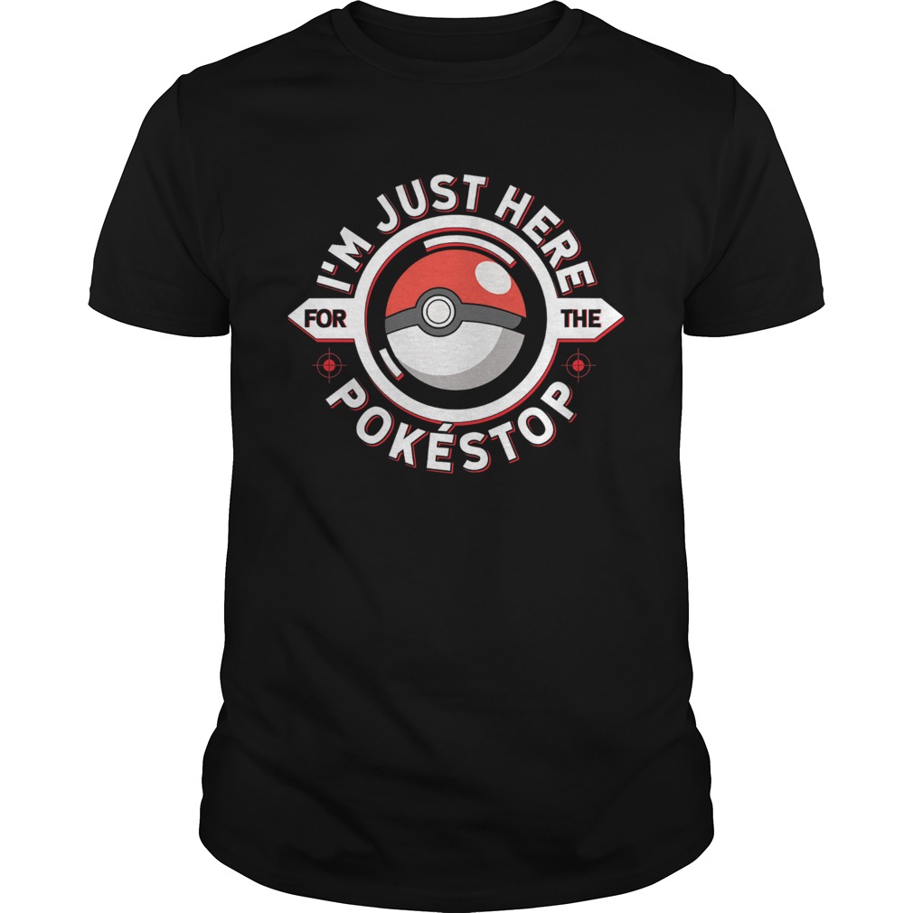 Im just here for the pokestop ball shirt