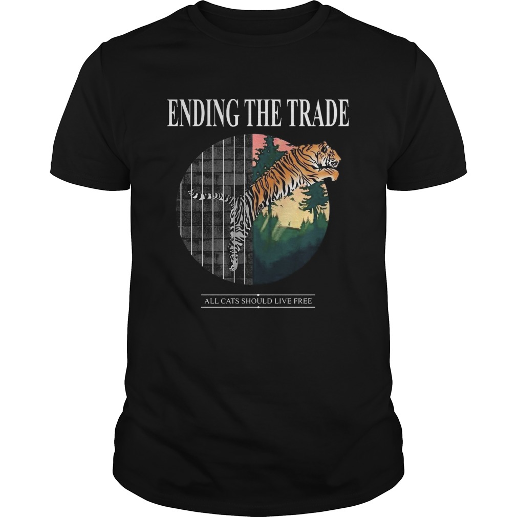 Tiger Ending The Trade All Cats Should Live Free shirt