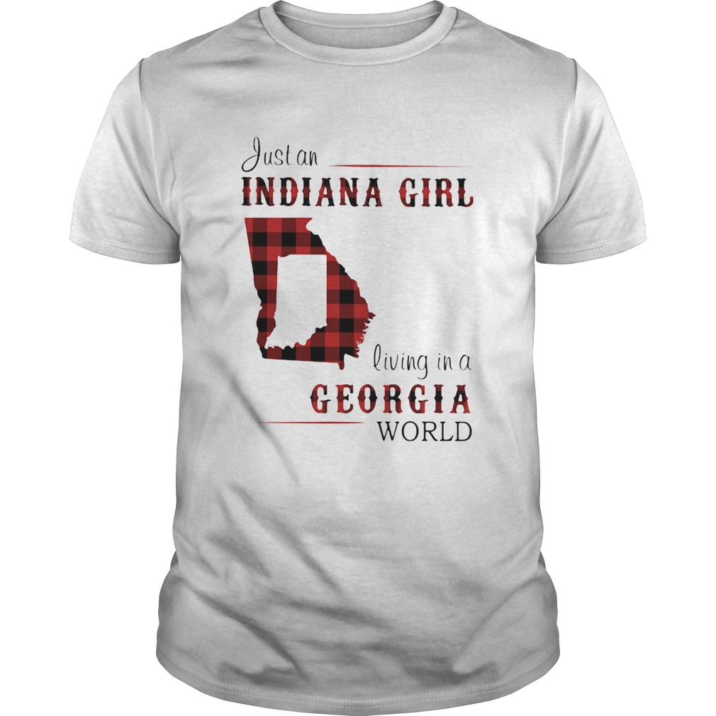 Just an indiana girl living in a georgia world map shirt