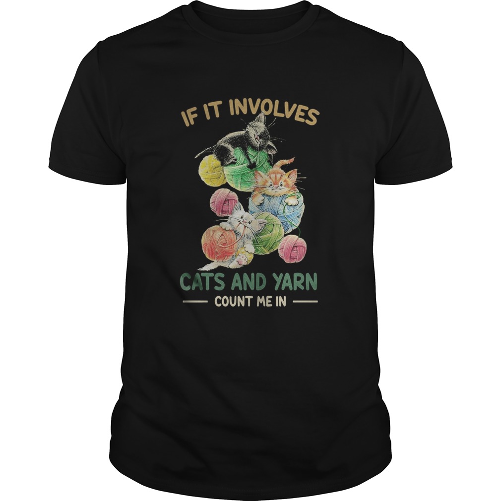 If it involves cats and yarn count me in shirt
