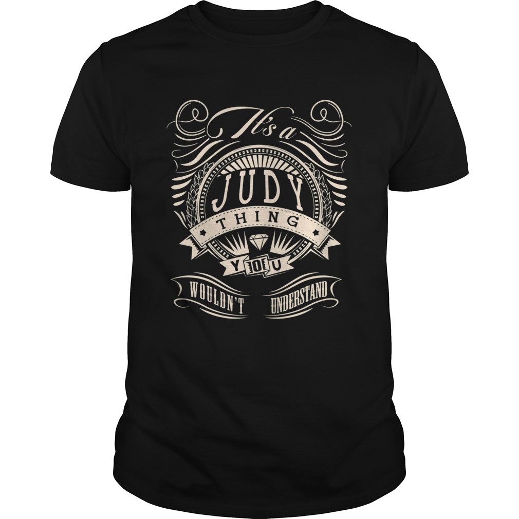 Judy Thing You Wouldnt Understand shirt