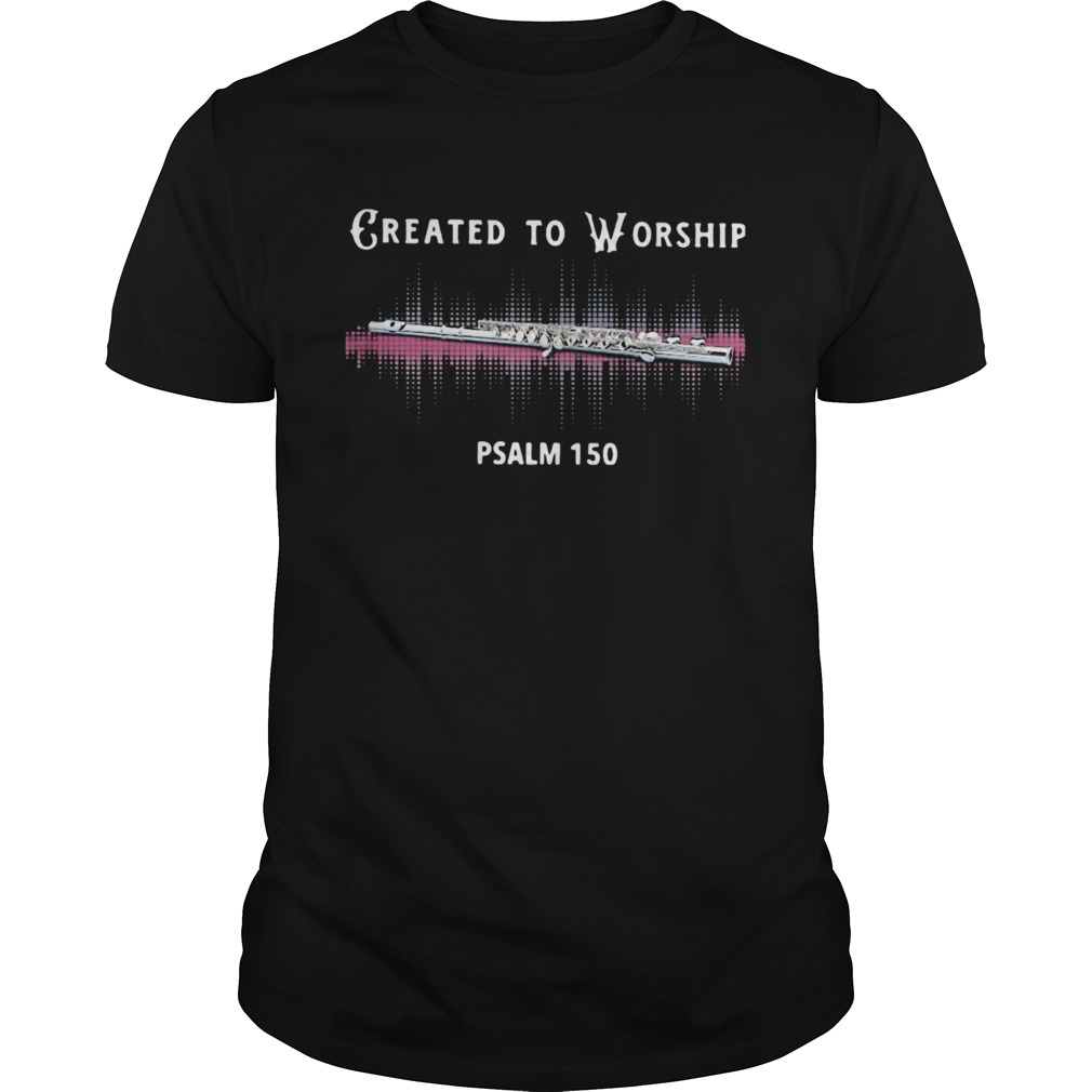 Clarinet Created To Worship Psalm 150 shirt