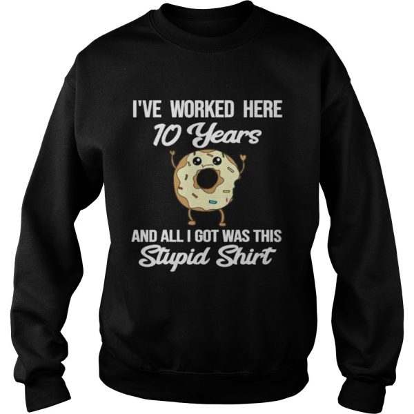 Employee Appreciation Gift for 10 Year Work Anniversary  Sweatshirt