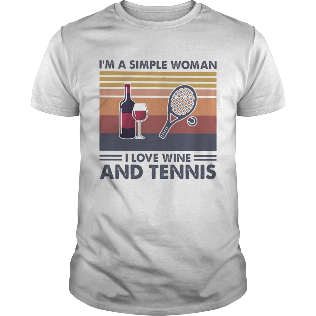 Im A Simple Woman I Love Wine And Tennis Vintage Retroshirt