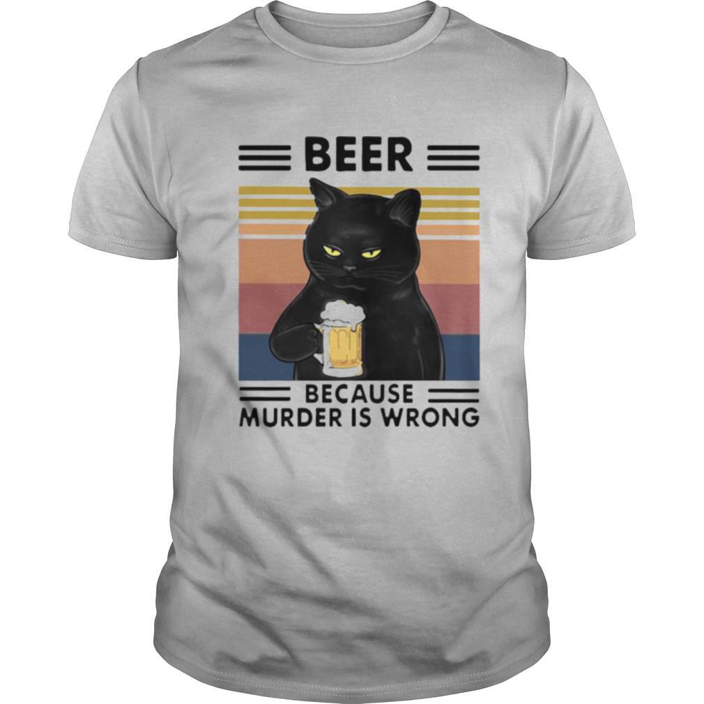 Beer Because Murder Is Wrong Black cat Vintage Retro shirt