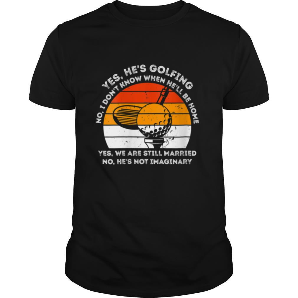 Womens Yes He Is Golfing Retro Vintage Golf shirt