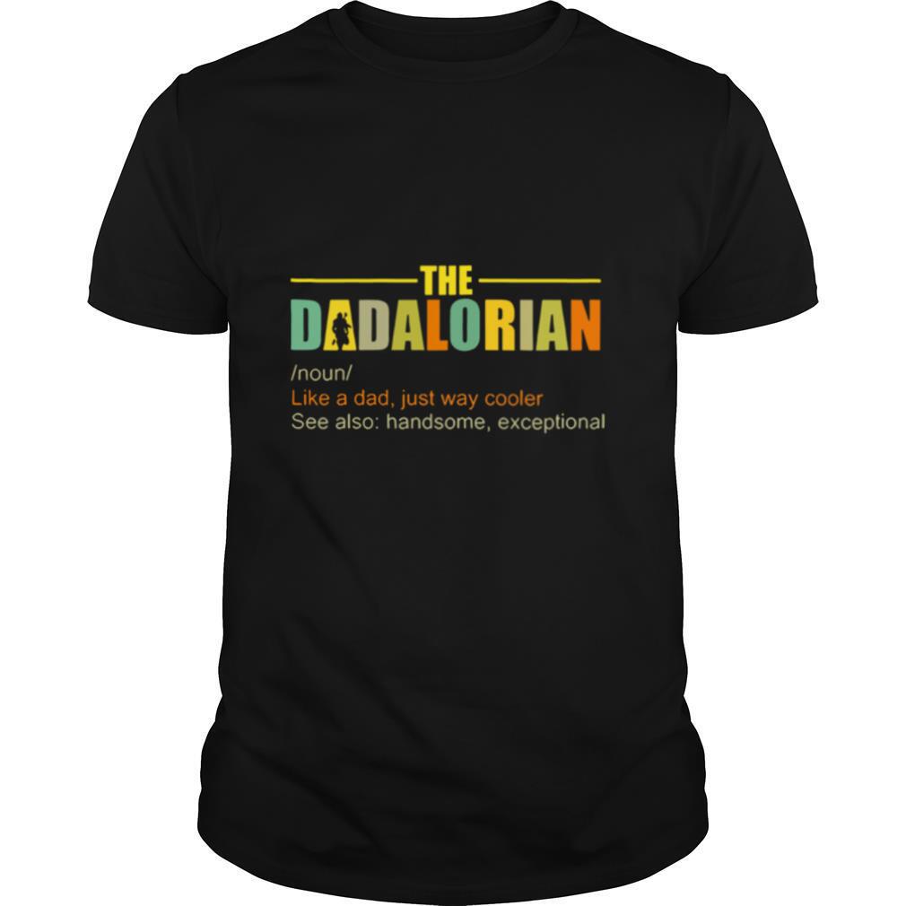 The Dadalorian like a dad just way cooler shirt