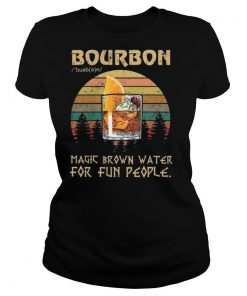 Bourbon magic brown water for fun people vintage shirt