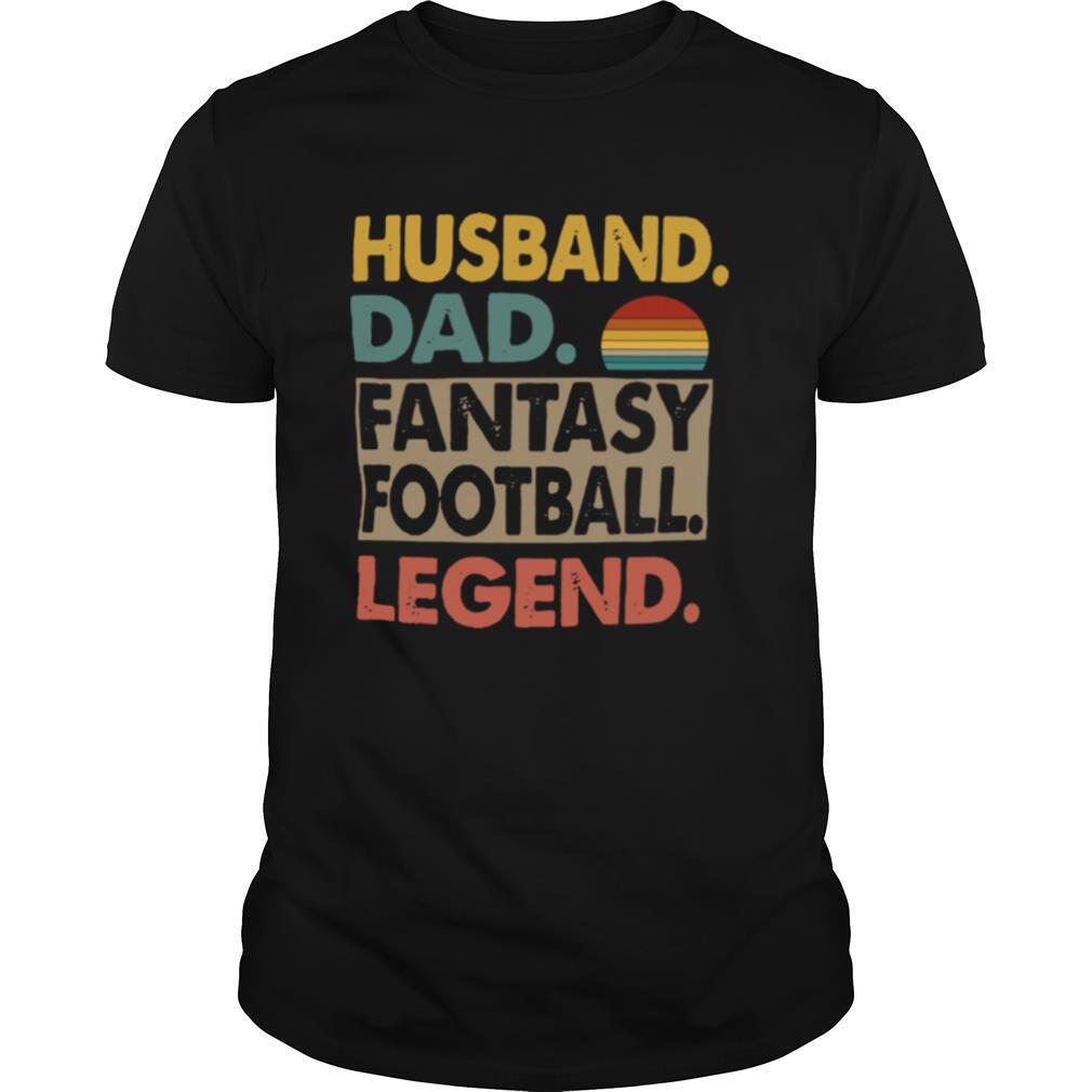 Husband Dad Fantasy Football Legend Vintage shirt