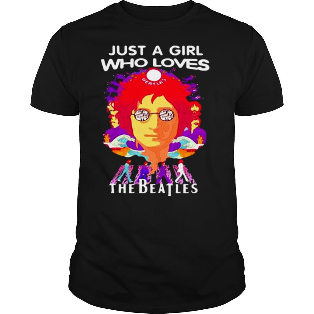 Just A Girl Who Loves The Beatles shirt