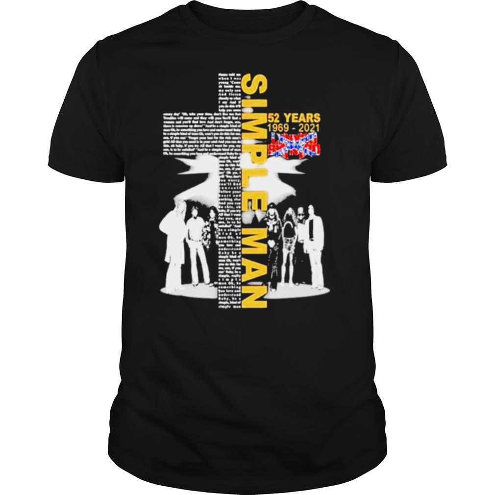52 Years Lynyrd Skynyrd 1969 2021 simple man shirt