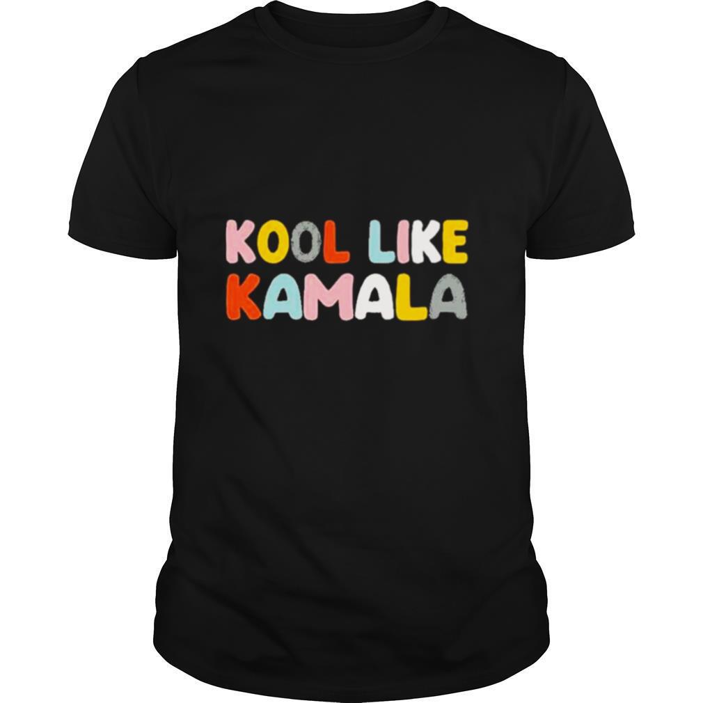 Kool like Kamala 2021 shirt