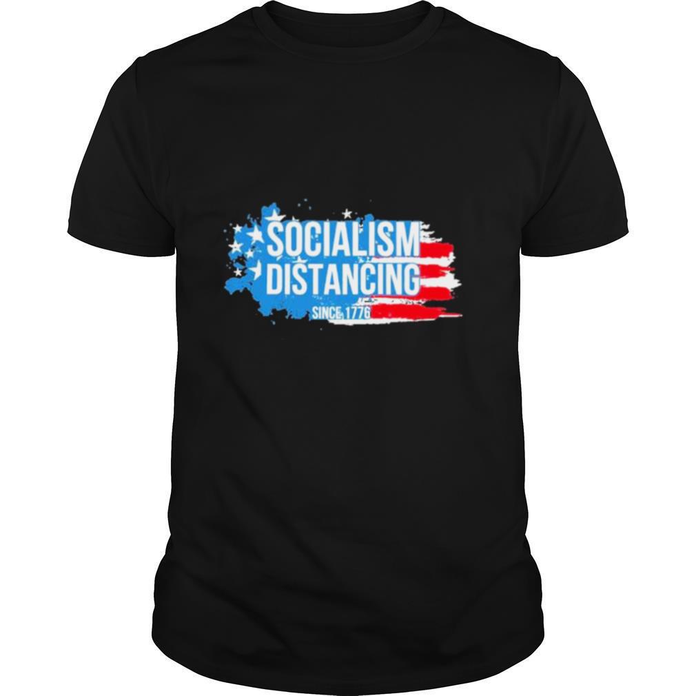 Socialism distancing since 1776 american flag shirt