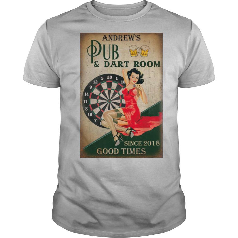 Andrew’s Pug And Dart Room Since 2018 Good Times T shirt