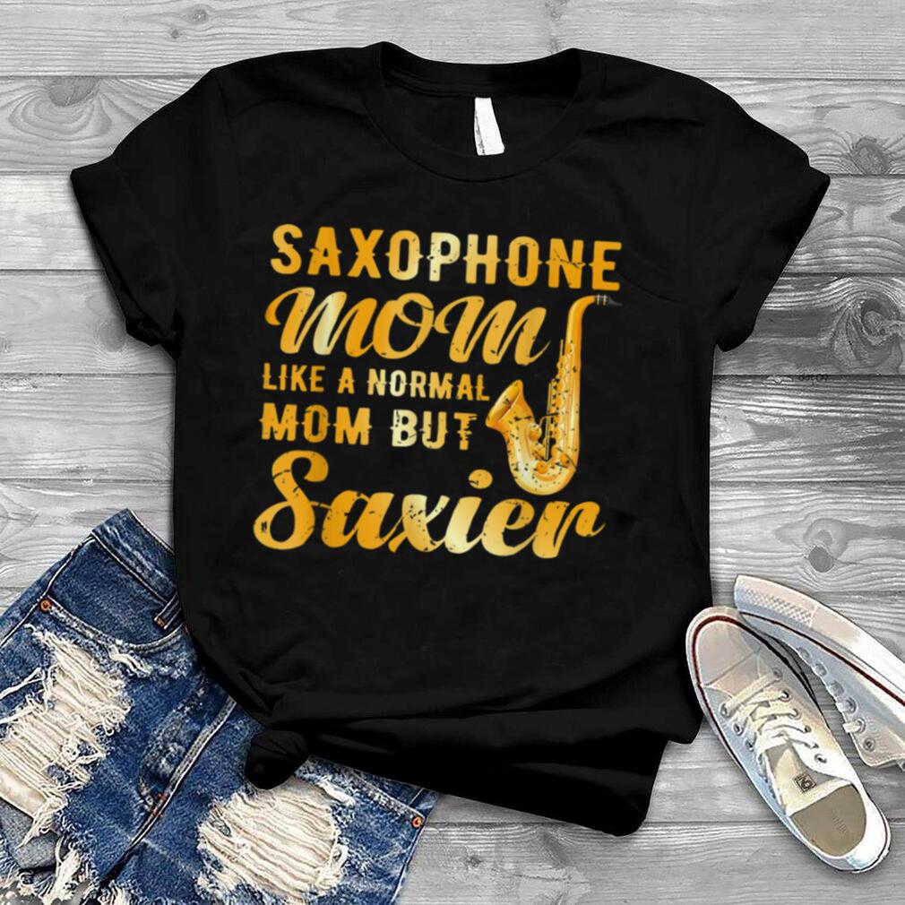 Funny Mom Marching Band Saxophone Gift T Shirt